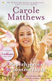 Papirhjerter og sommerkyss av Carole Matthews (Ebok)