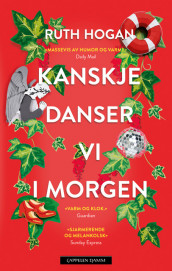 Kanskje danser vi i morgen av Ruth Hogan (Innbundet)