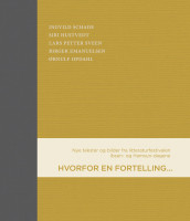 Hvorfor en fortelling av Birger Emanuelsen, Siri Hustvedt, Ingvild Schade og Lars Petter Sveen (Innbundet)