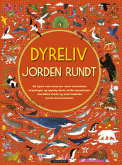 DYRELIV jorden rundt (Innbundet)