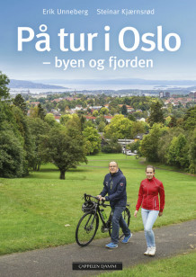 På tur i Oslo – byen og fjorden av Steinar Kjærnsrød og Erik Unneberg (Fleksibind)