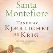 Toner av kjærlighet og krig av Santa Montefiore (Nedlastbar lydbok)