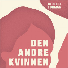 Den andre kvinnen av Therese Bohman (Nedlastbar lydbok)