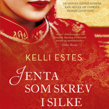 Jenta som skrev i silke av Kelli Estes (Nedlastbar lydbok)