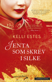 Jenta som skrev i silke av Kelli Estes (Heftet)