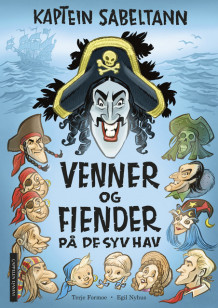 Kaptein Sabeltann - Venner og fiender på de syv hav av Terje Formoe (Innbundet)