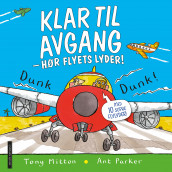 Klar til avgang - hør flyets lyder! (Innbundet)