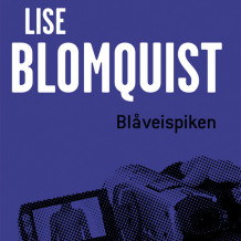 Blåveispiken av Lise Blomquist (Nedlastbar lydbok)