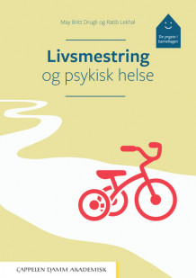 Livsmestring og psykisk helse av May Britt Drugli og Ratib Lekhal (Heftet)