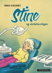 Stine og skoletannlegen av Tania Kjeldset (Ebok)