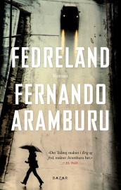 Fedreland av Fernando Aramburu (Innbundet)