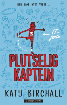 It-jenta 2: Plutselig kaptein av Katy Birchall (Innbundet)