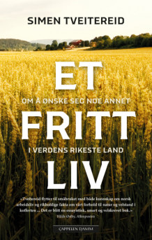 Et fritt liv av Simen Tveitereid (Ebok)