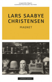 Magnet av Lars Saabye Christensen (Heftet)