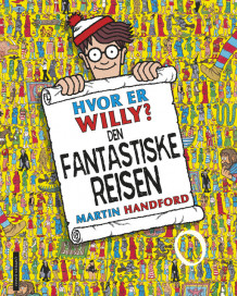 Hvor er Willy? Den fantastiske reisen av Martin Handford (Innbundet)