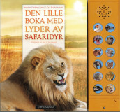Den lille boka med lyder av safaridyr av Caz Buckingham og Andrea Pinnington (Kartonert)