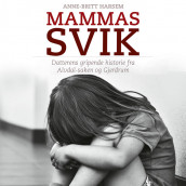 Mammas svik av Anne-Britt Harsem (Nedlastbar lydbok)