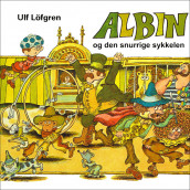 Albin og den snurrige sykkelen av Ulf Löfgren (Nedlastbar lydbok)
