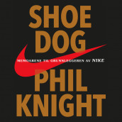 Shoe dog av Phil Knight og J.R. Moehringer (Nedlastbar lydbok)