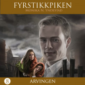 Arvingen av Monika N. Yndestad (Nedlastbar lydbok)