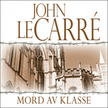 Mord av klasse av John le Carré (Nedlastbar lydbok)