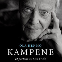 Kampene - Et portrett av Kim Friele av Ola Henmo (Nedlastbar lydbok)