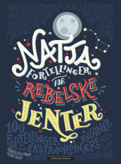 Nattafortellinger for rebelske jenter av Francesca Cavallo og Elena Favilli (Ebok)