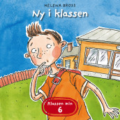 Klassen min - Ny i klassen av Helena Bross (Nedlastbar lydbok)