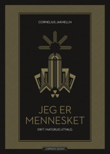Jeg er et menneske av Cornelius Jakhelln (Heftet)