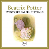 Eventyret om fru Tittemus av Beatrix Potter (Nedlastbar lydbok)