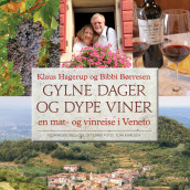 Gylne dager og dype viner - en mat- og vinreise i Veneto av Bibbi Børresen og Klaus Hagerup (Nedlastbar lydbok)