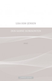 Den sanne horisonten av Lisa Him-Jensen (Ebok)