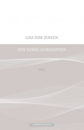 Den sanne horisonten av Lisa Him-Jensen (Ebok)
