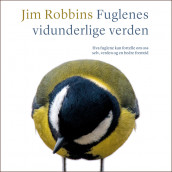 Fuglenes vidunderlige verden av Jim Robbins (Nedlastbar lydbok)