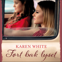 Ført bak lyset av Karen White (Nedlastbar lydbok)