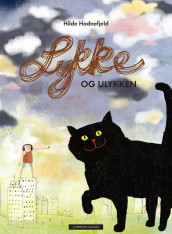 Lykke og ulykken av Hilde Hodnefjeld (Innbundet)