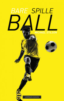 Bare spille ball av Michael Stilson (Ebok)