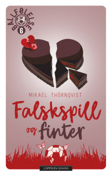 Falskspill og finter av Mikael Thörnqvist (Ebok)