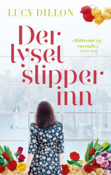 Der lyset slipper inn av Lucy Dillon (Innbundet)