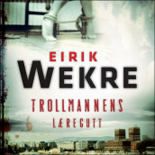 Trollmannens læregutt av Eirik Wekre (Nedlastbar lydbok)