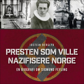 Presten som ville nazifisere Norge av Jostein Berglyd (Nedlastbar lydbok)