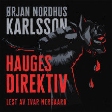 Hauges direktiv av Ørjan Nordhus Karlsson (Nedlastbar lydbok)