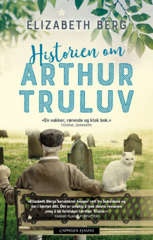 Historien om Arthur Truluv av Elizabeth Berg (Ebok)