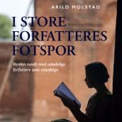 I store forfatteres fotspor av Arild Molstad (Nedlastbar lydbok)