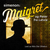 Maigret og Peter fra Latvia av Georges Simenon (Nedlastbar lydbok)