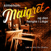 Maigret og den hengte i Liège av Georges Simenon (Nedlastbar lydbok)