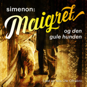 Maigret og den gule hunden av Georges Simenon (Nedlastbar lydbok)