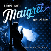 Maigret går på bar av Georges Simenon (Nedlastbar lydbok)