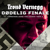 Dødelig finale av Trond Vernegg (Nedlastbar lydbok)