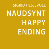 Naudsynt happy ending av Sigrid Hesjevoll (Nedlastbar lydbok)